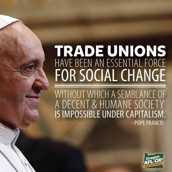 Pope Francis On Labor Unions: They Are Essential To Society